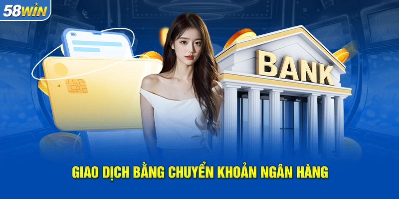 Nạp tiền qua ngân hàng